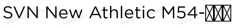 SVN New Athletic M54字体转换